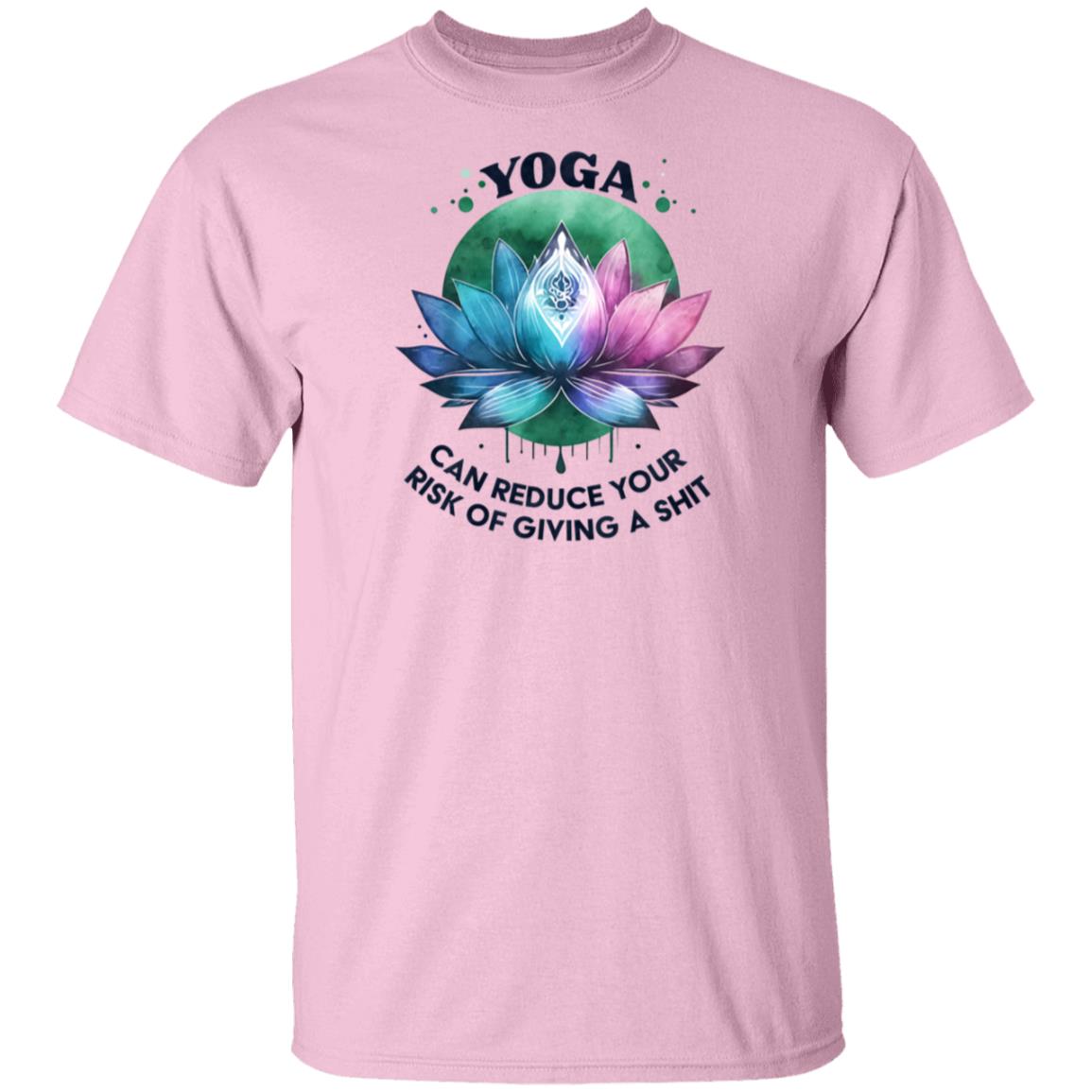 Yoga Can Reduce Your Risk Of Giving a Shit T-Shirt