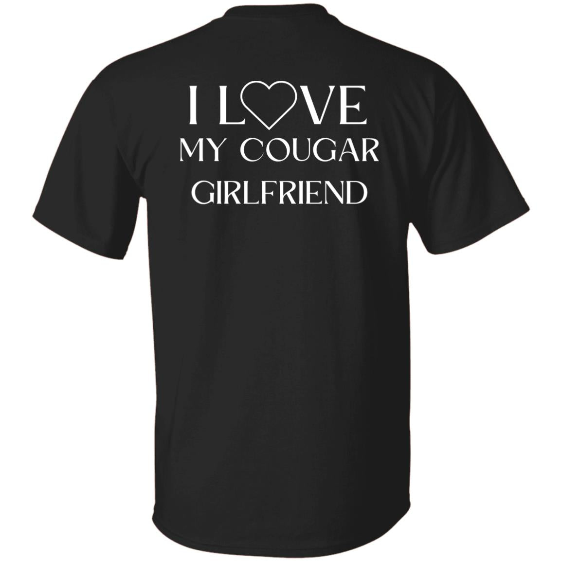 I love my cougar girlfriend T-Shirt