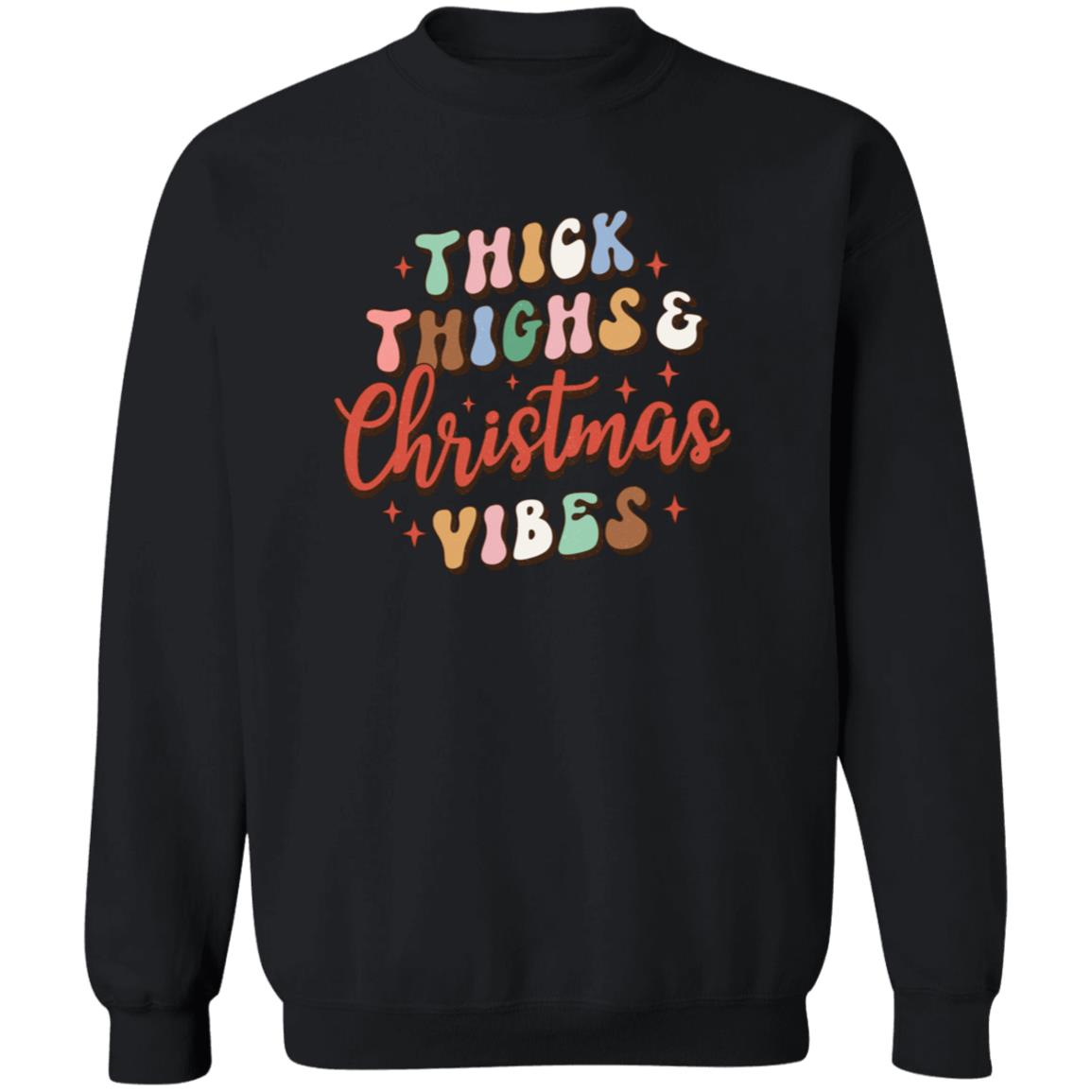 Thick thighs & Christmas vibes Crewneck Pullover Sweatshirt