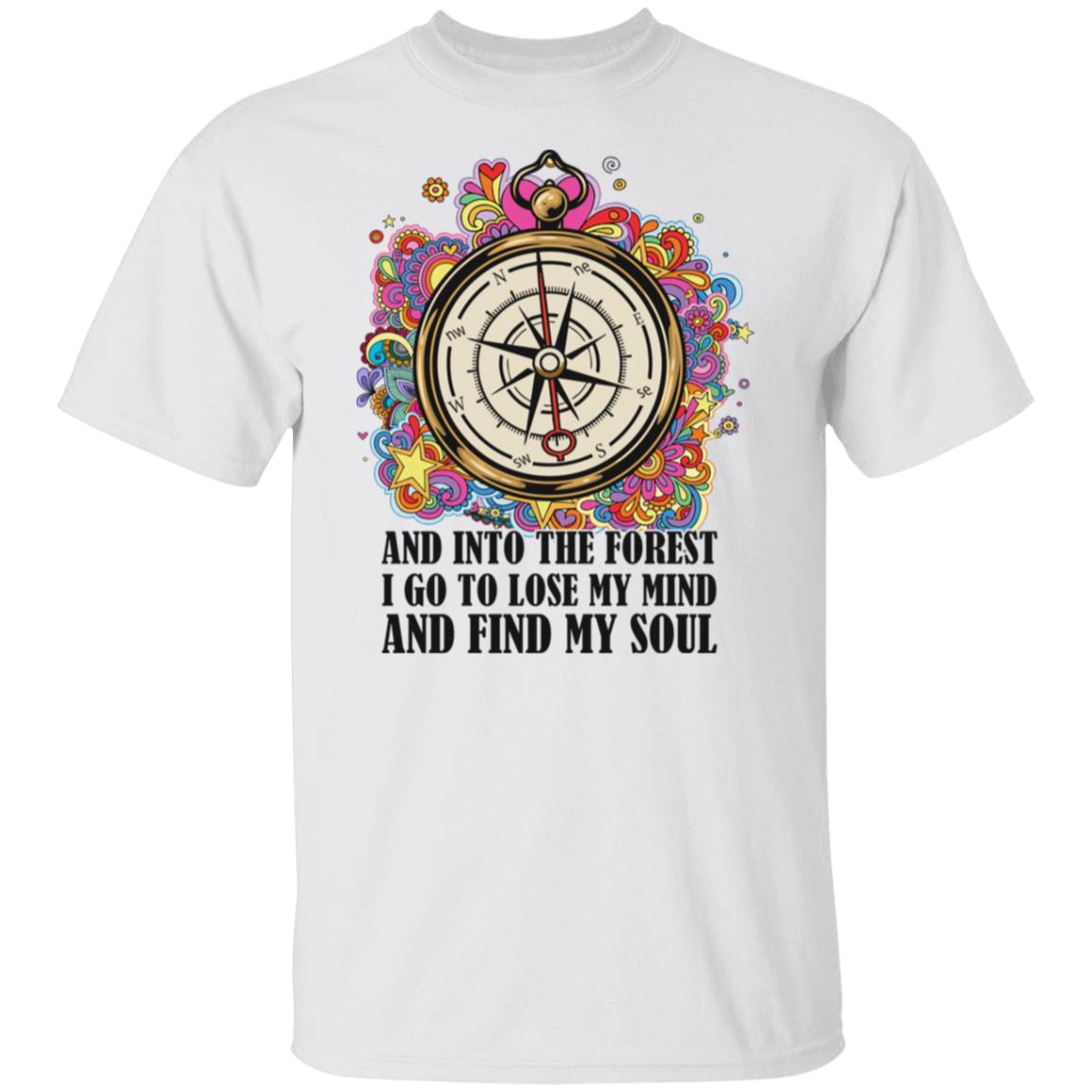 Into The Forest I Go T-Shirt