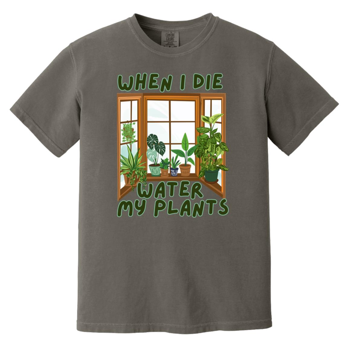 When I Die Water My Plants Heavyweight T-Shirt