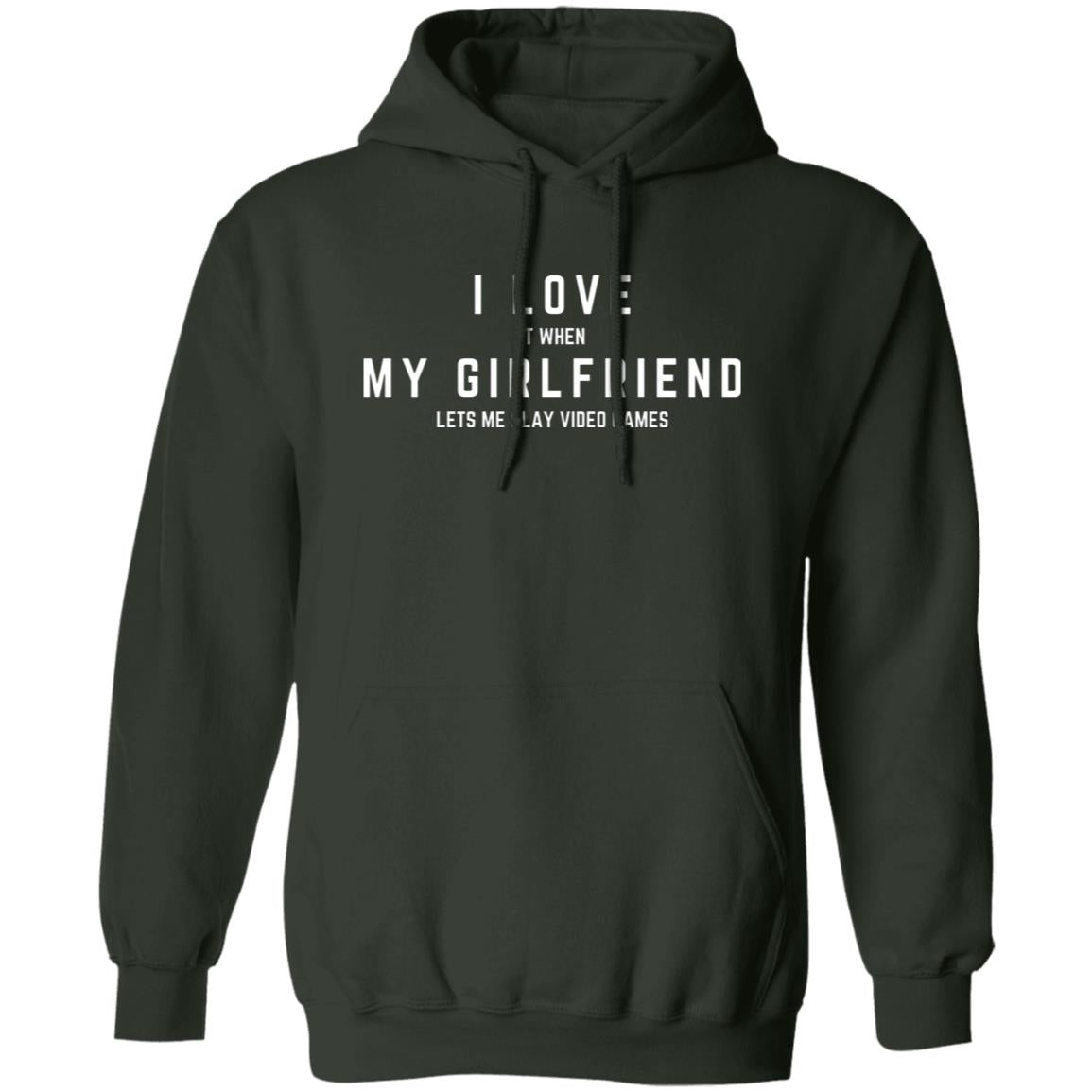 I LOVE (it when) MY GIRLFRIEND (lets me play video games) Pullover Hoodie