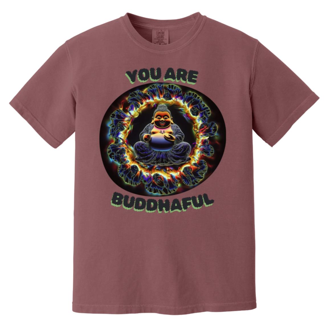 You Are Buddhaful T-Shirt