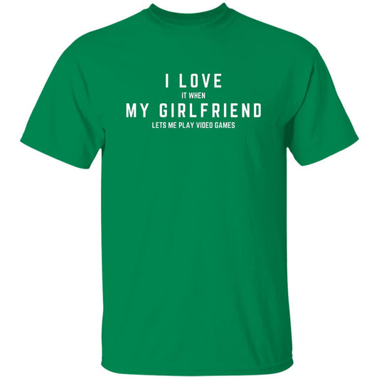 I LOVE (it when) MY GIRLFRIEND (lets me play video games)T-Shirt