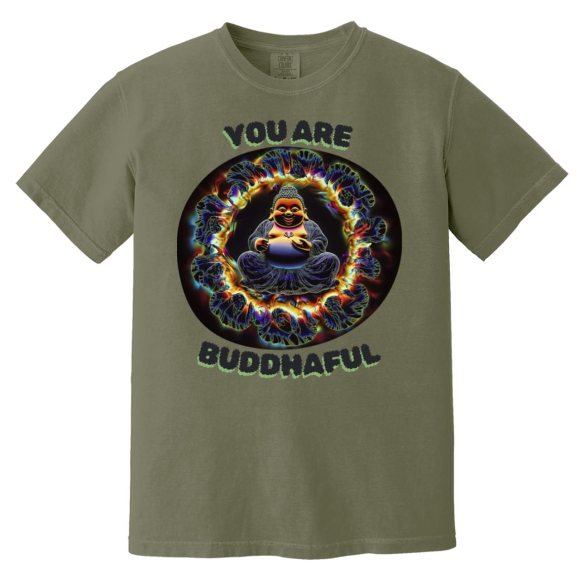 You Are Buddhaful T-Shirt