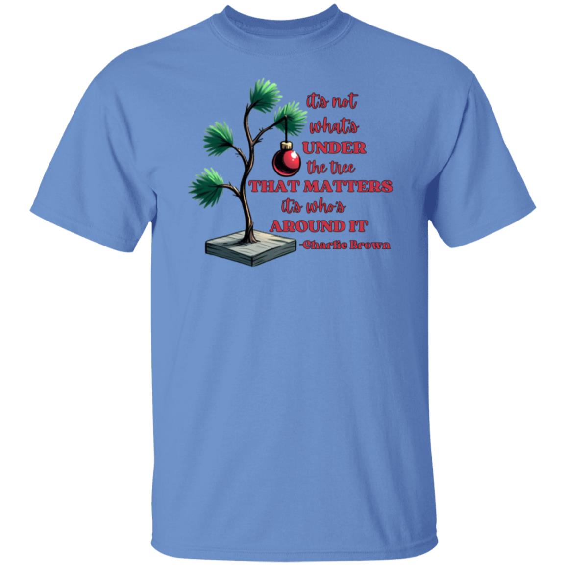 It's not what's under the tree that matters it's who's around it Christmas T-Shirt