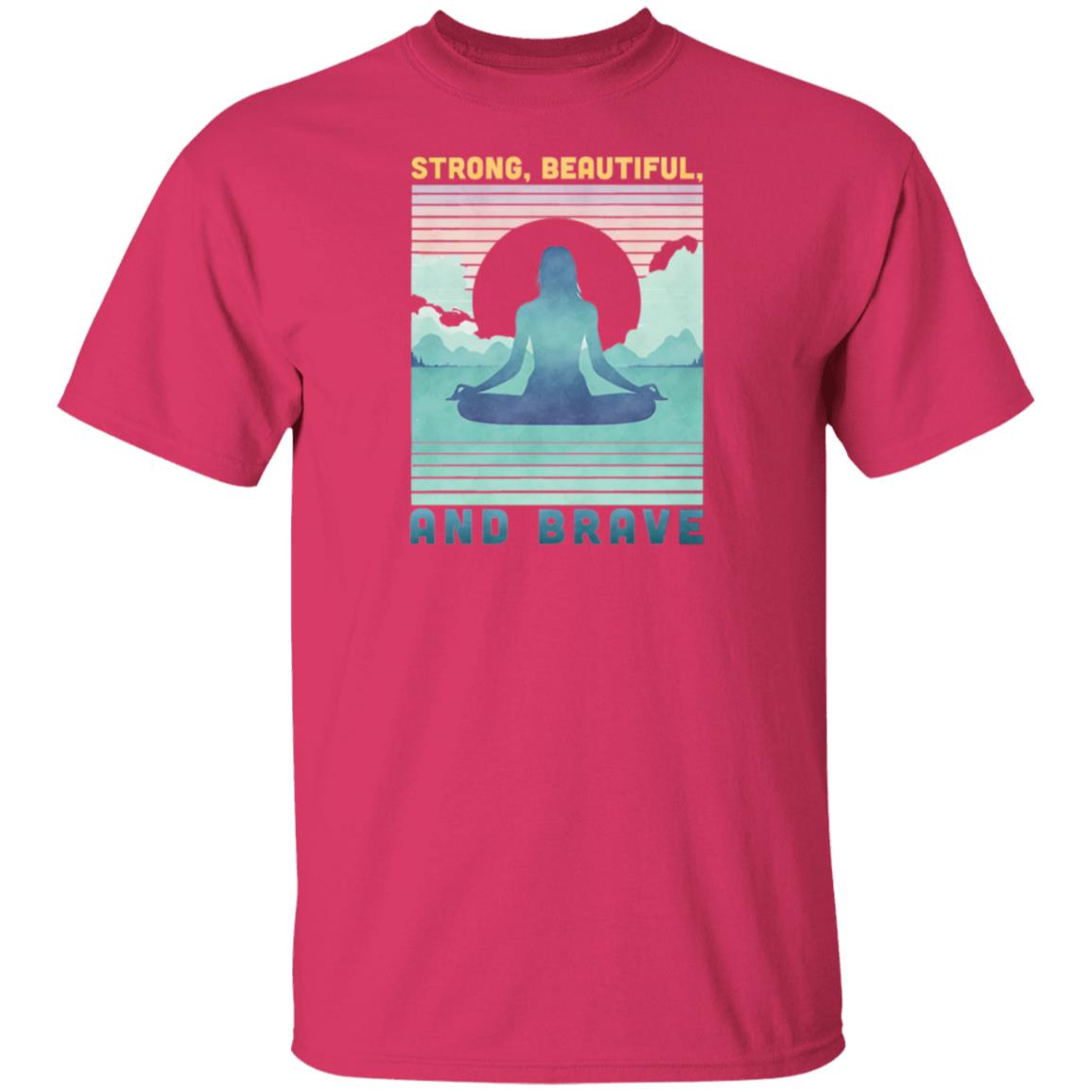 Strong Beautiful & Brave T-Shirt