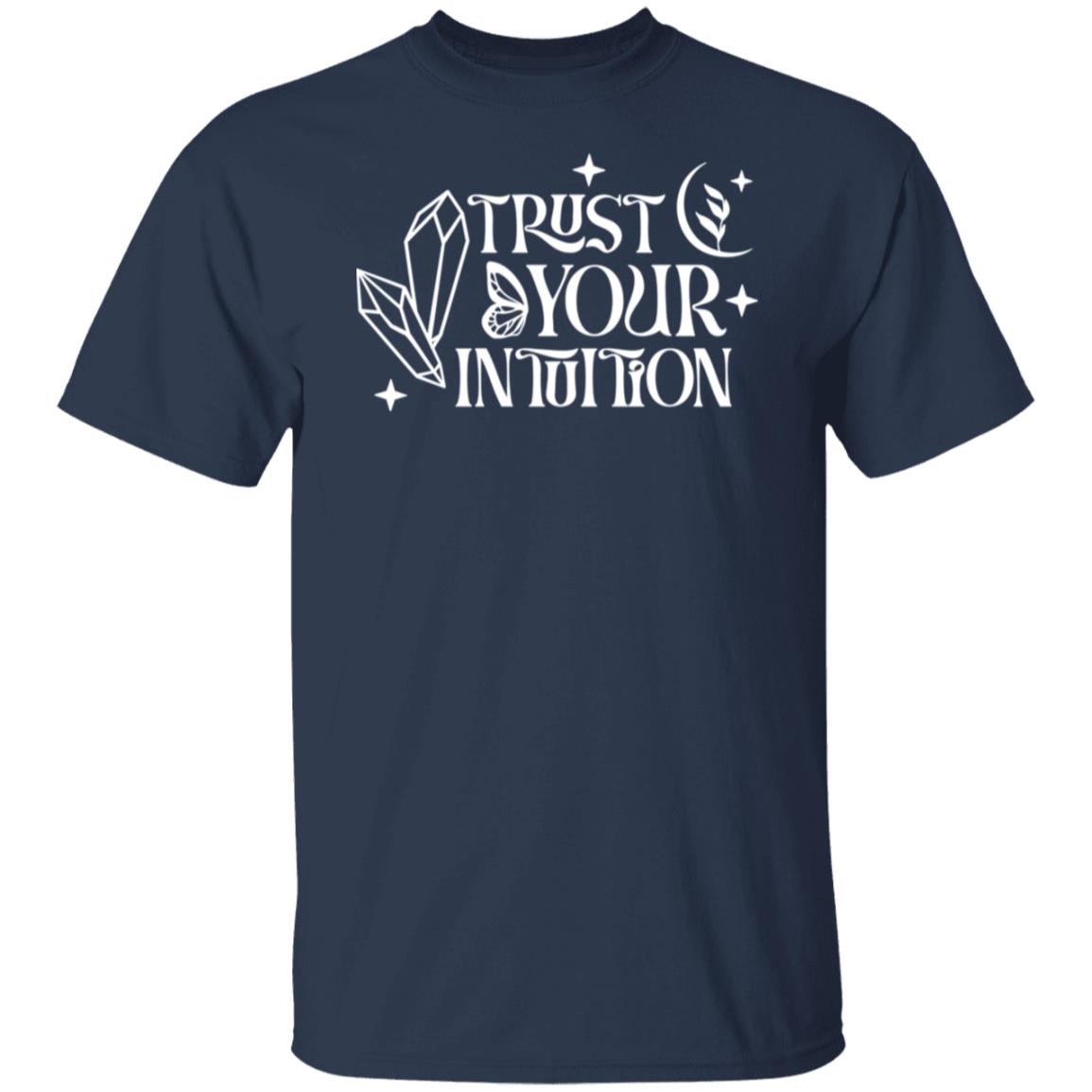 Trust Your Intuition T-Shirt