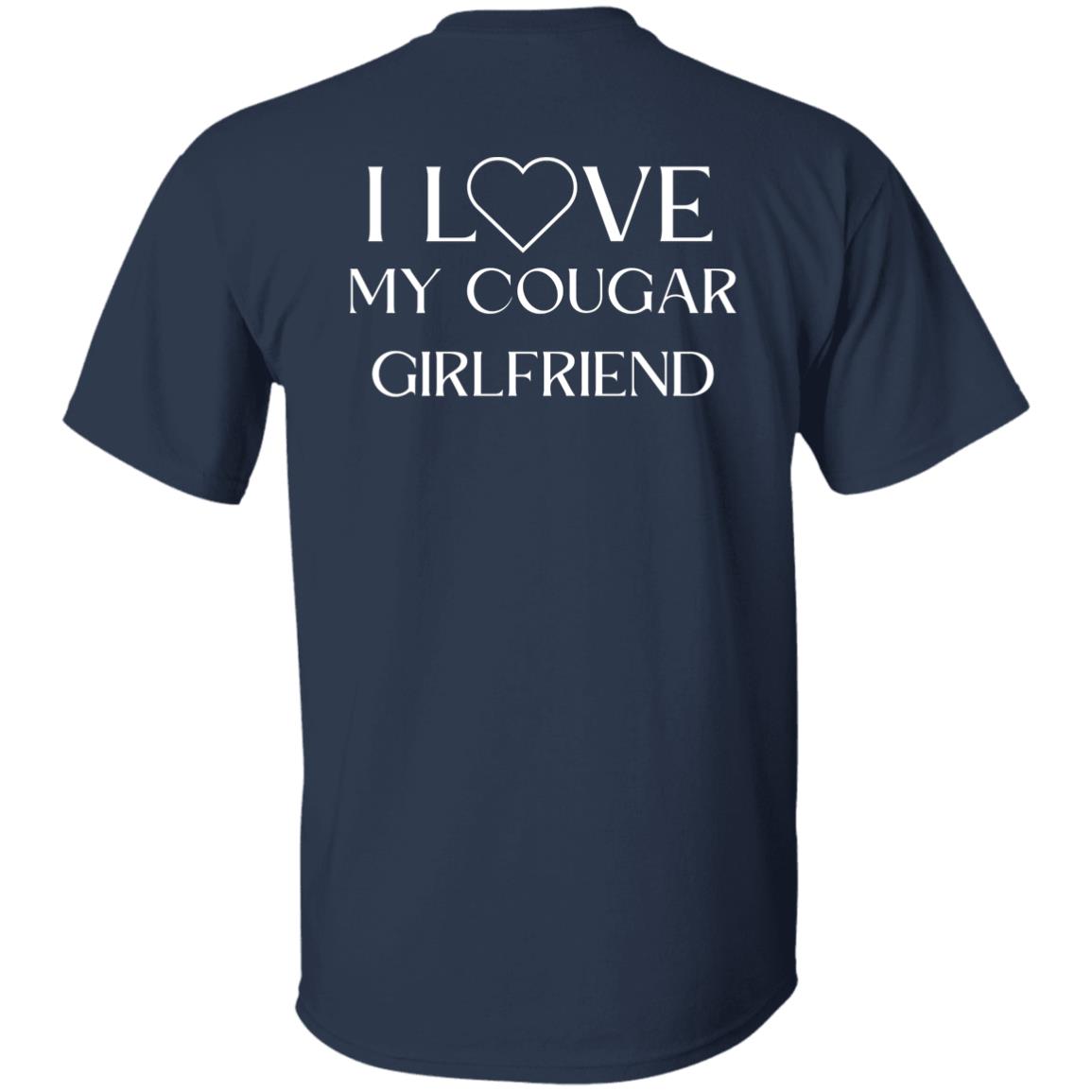 I love my cougar girlfriend T-Shirt