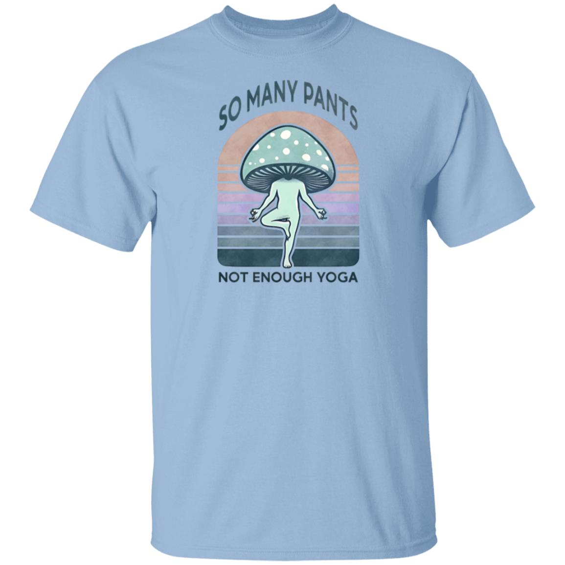 So Many Pants T-Shirt