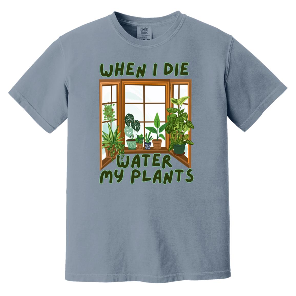 When I Die Water My Plants Heavyweight T-Shirt