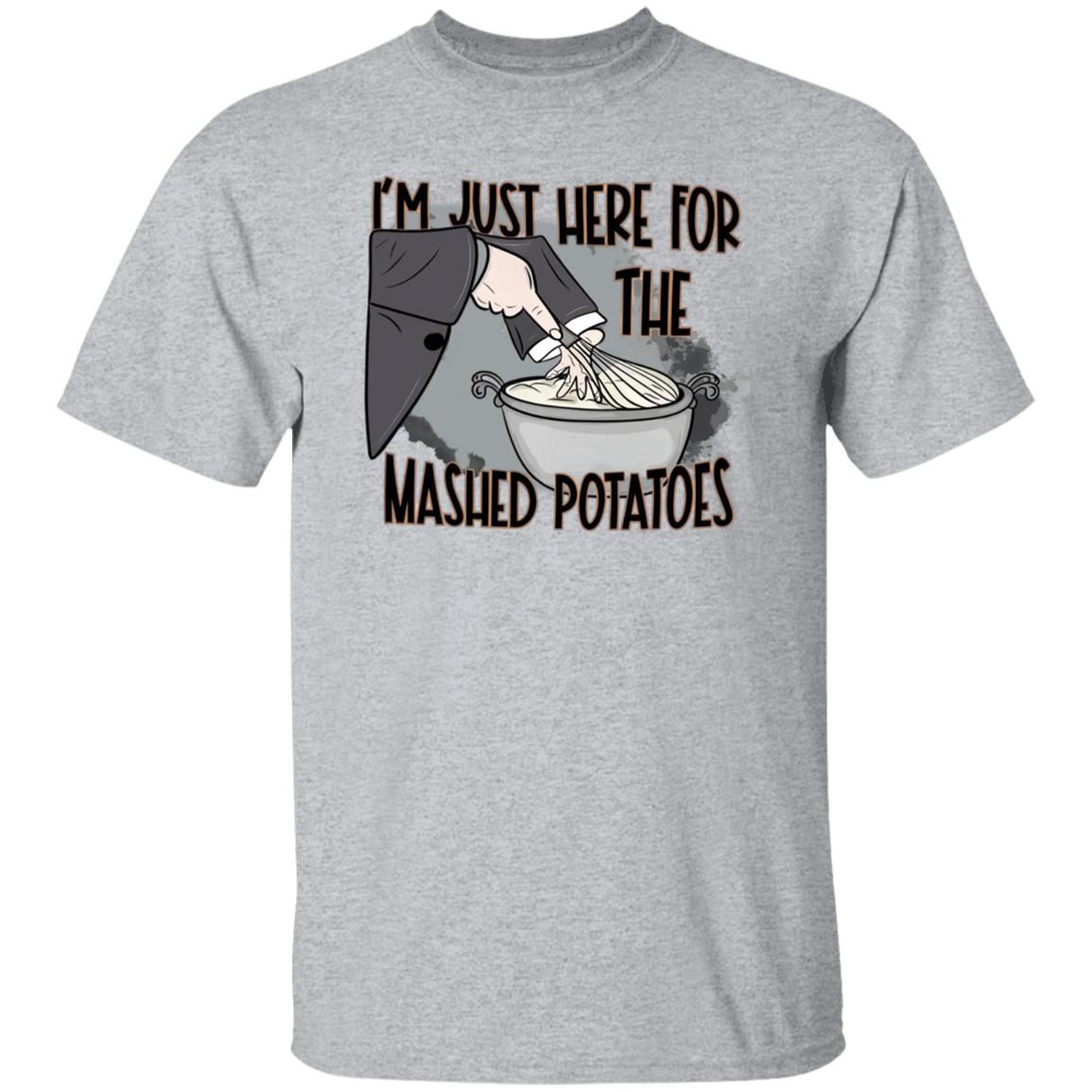 I'm Just Here For The Mashed Potatoes Thanksgiving Christmas T-Shirt