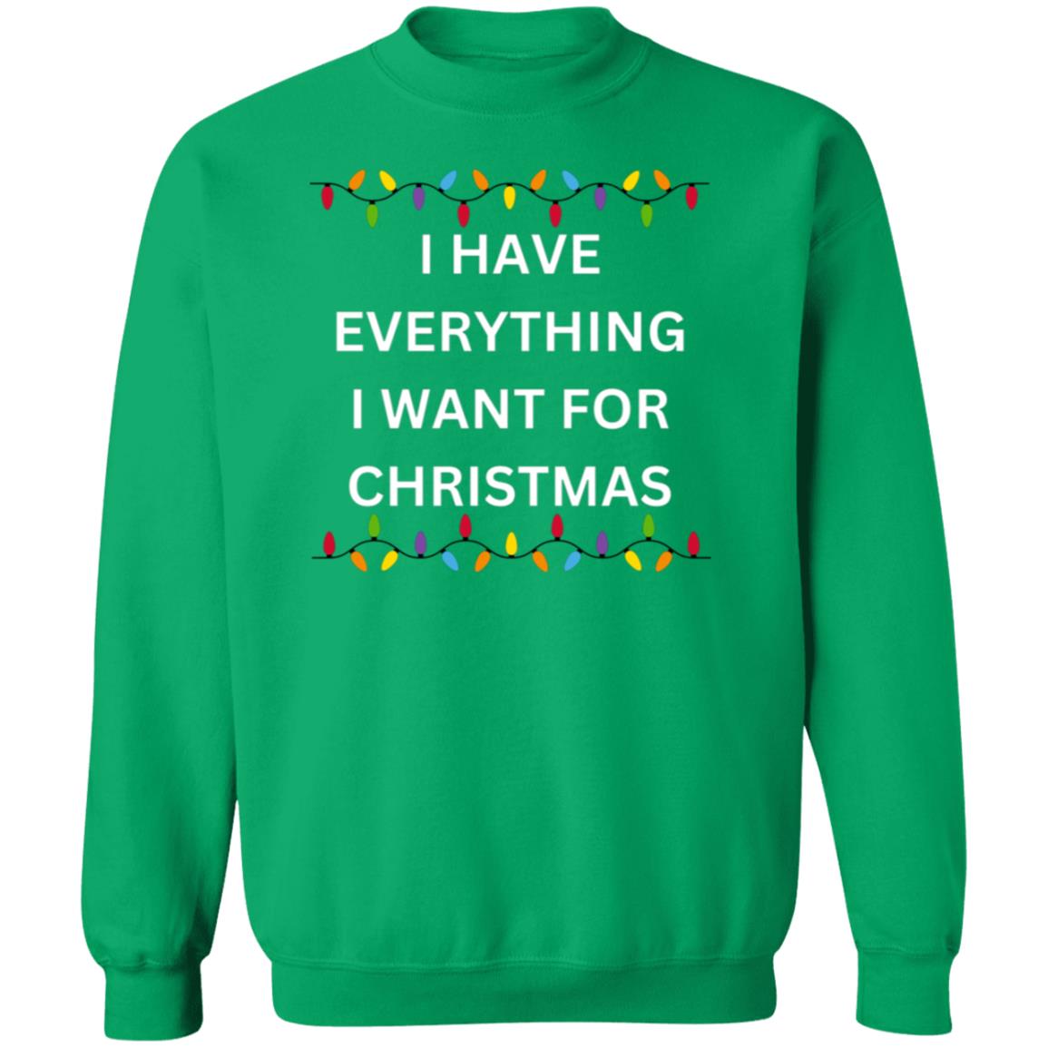 Couple- I Have Everything I Want For Christmas Crewneck Pullover Sweatshirt