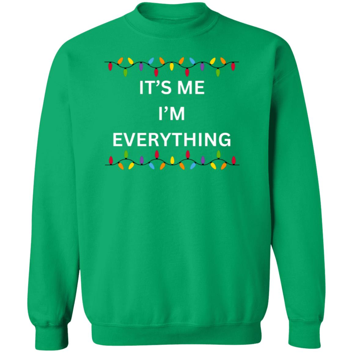 Couple- It's Me I'm Everything Crewneck Pullover Sweatshirt