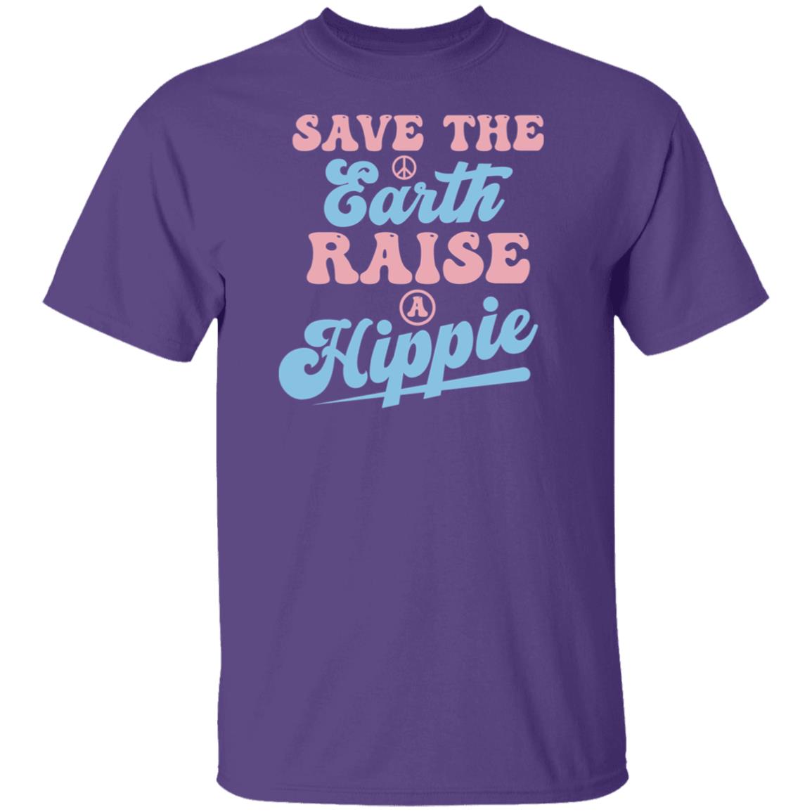 Save The Earth Raise A Hippie T-Shirt