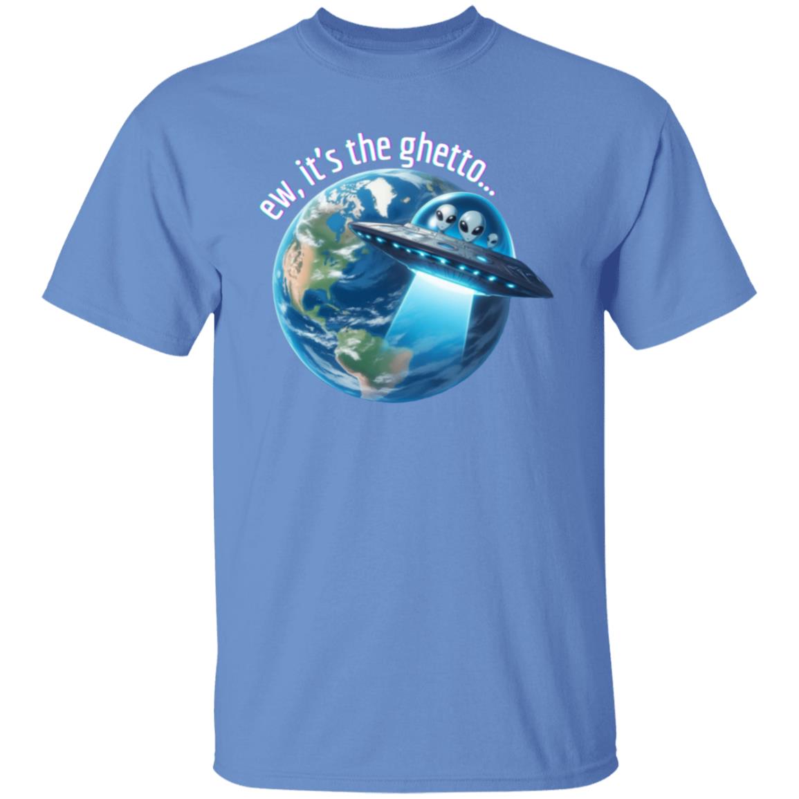 ew, it's the ghetto (Earth) T-Shirt