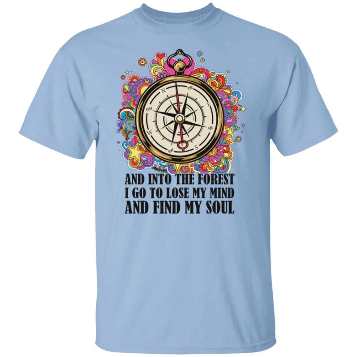 Into The Forest I Go T-Shirt