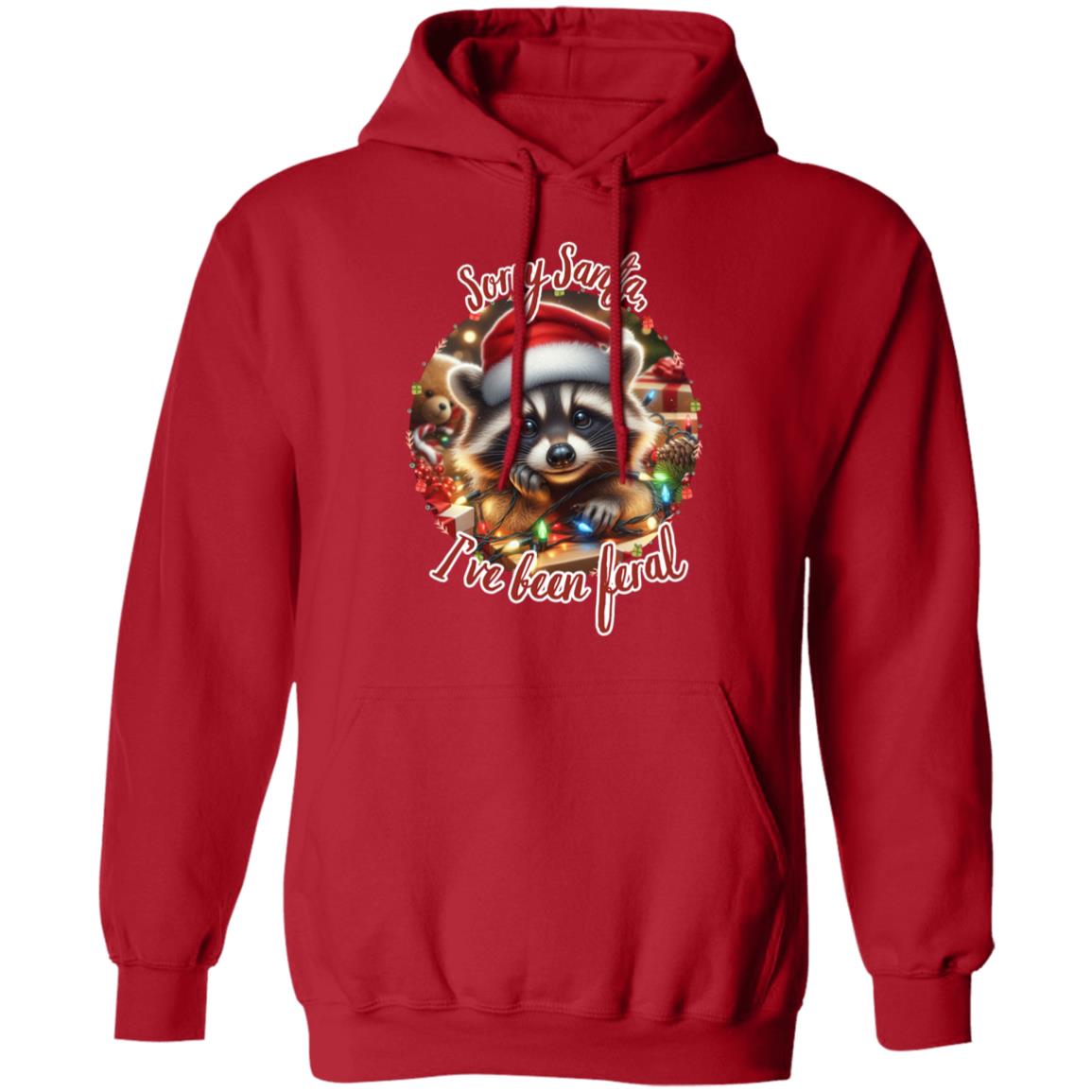 Sorry Santa I've Been Feral Christmas Raccoon Pullover Hoodie