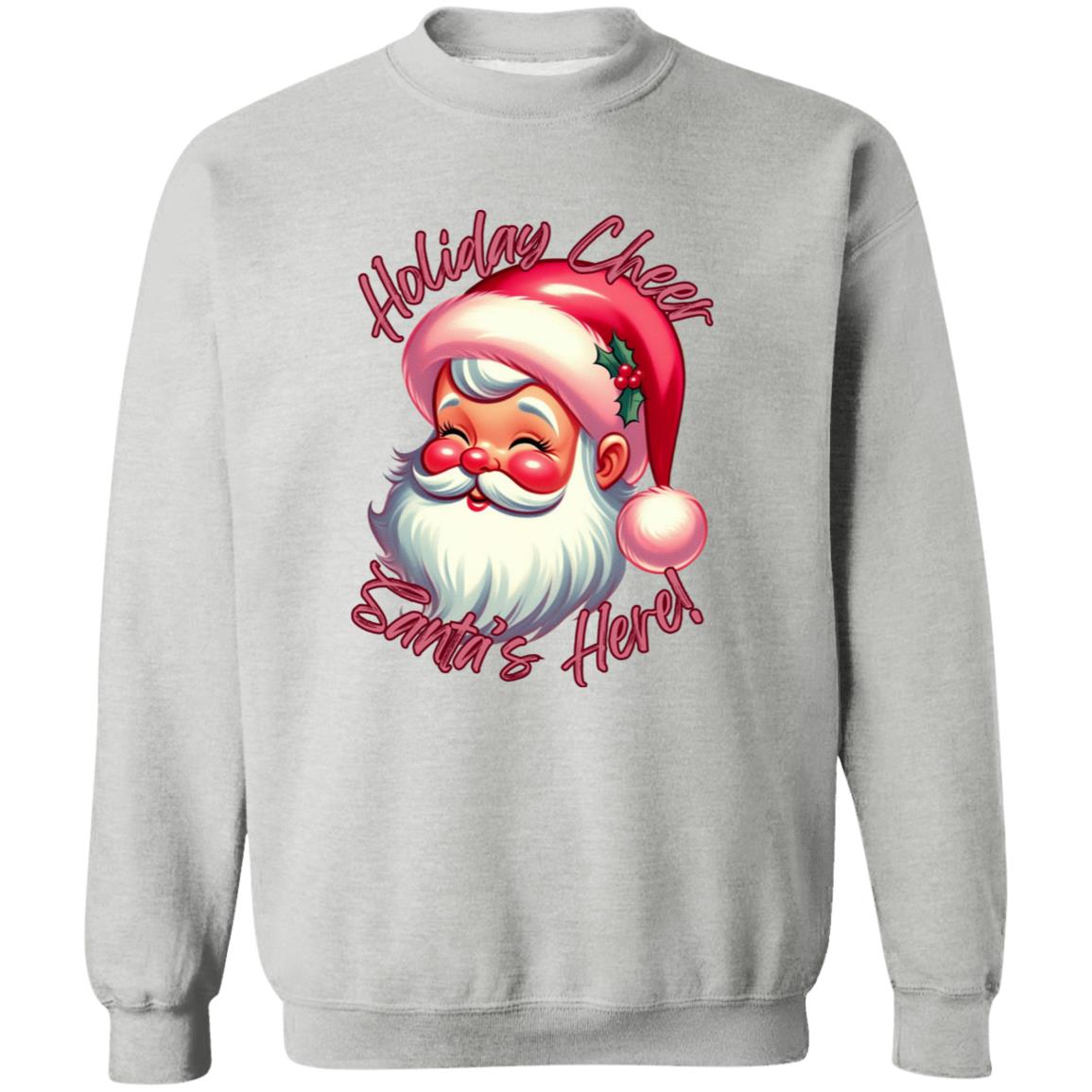 Holiday Cheer Santa's Here Christmas Crewneck Pullover Sweatshirt