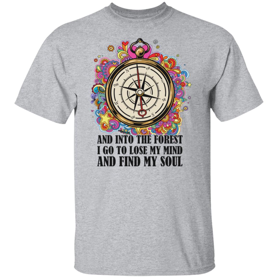 Into The Forest I Go T-Shirt