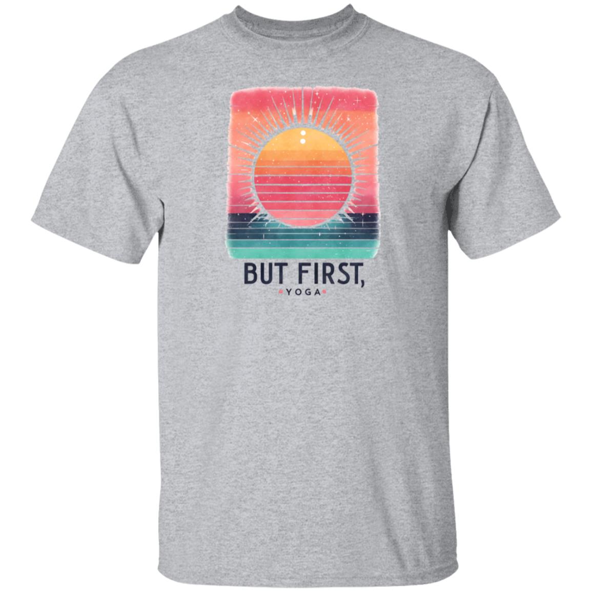 But First, Yoga T-Shirt