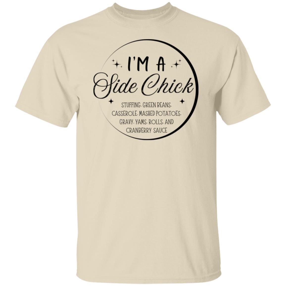 Side Chick T-Shirt