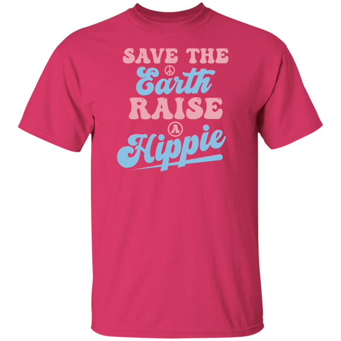 Save The Earth Raise A Hippie T-Shirt