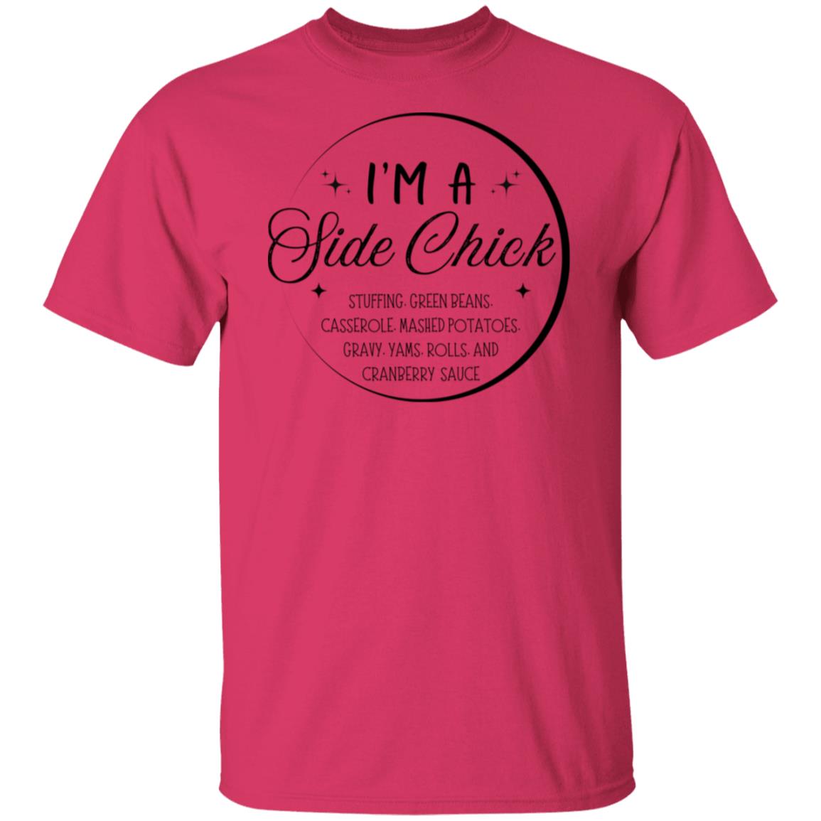 Side Chick T-Shirt